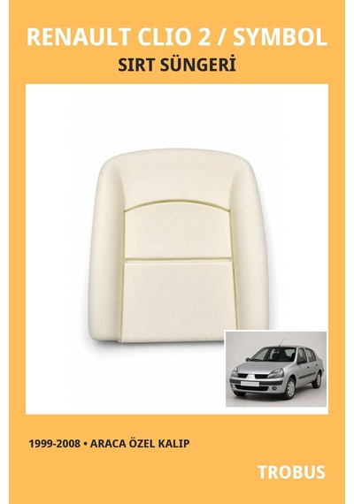 Renault Clio 2 / Symbol 1999-2008 Uyumlu Araca Özel Koltuk Sırt Süngeri