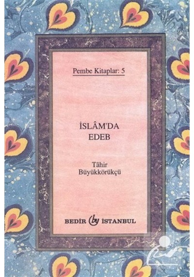 İslam'da Edeb (Cep Boy) / Tahir Büyükkörükçü 9786055657314