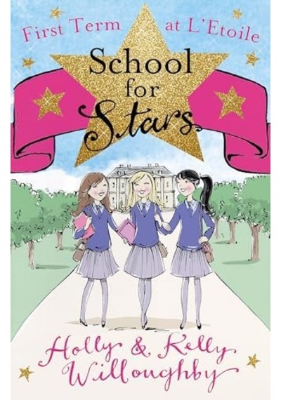 School For Stars: First Term At L'etoile: Book 1