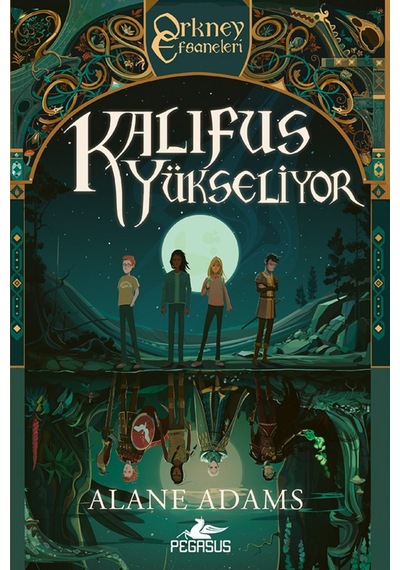 Kalıfus Yükseliyor Orkney Efsaneleri 2. Kitap / Alane Adams