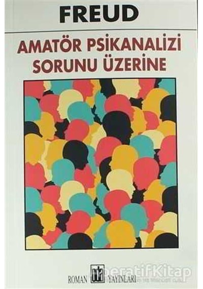 Amatör Psikanalizi Sorunu Üzerine - Sigmund Freud - Oda Yayınları