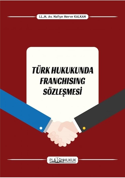 Türk Hukukunda Franchısıng Sözleşmesi