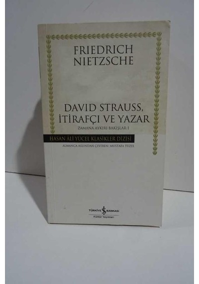 David Strauss, İtirafçı ve Yazar; Zamana Aykırı Bakışlar 1