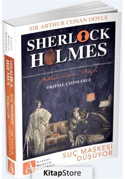 Sherlock Holmes-Suç Maskesi Düşüyor - Sir Arthur Conan Doyle - Arunas Yayıncılık