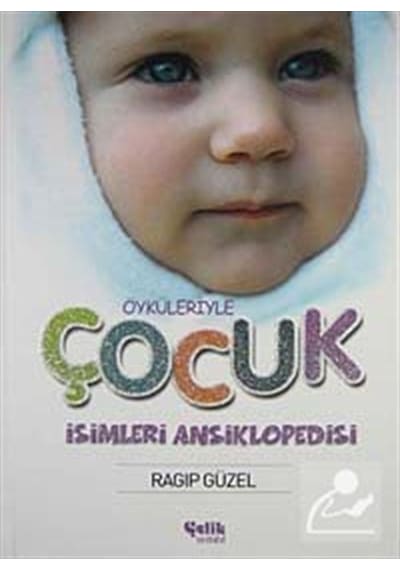 Öyküleriyle Çocuk İsimleri Ansiklopedisi- Çelik Yayınevi
