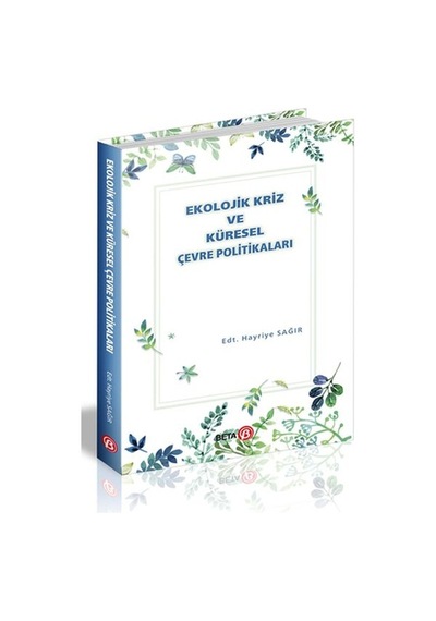 Ekolojik Kriz ve Küresel Çevre   Politikaları