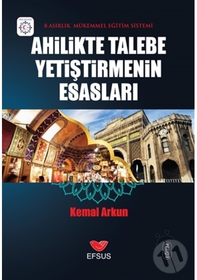 Ahilikte Talebe Yetiştirmenin Esasları
