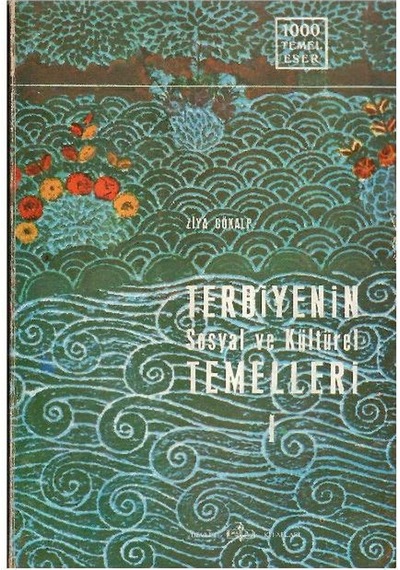 Terbiyenin Sosyal Ve Kültürel Temelleri 1 - Ziya Gökalp