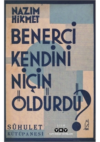 Benerci Kendini Niçin Öldürdü?