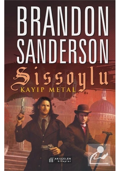 Sissoylu 7 - Kayıp Metal - Brandon Sanderson - Akılçelen Kitaplar