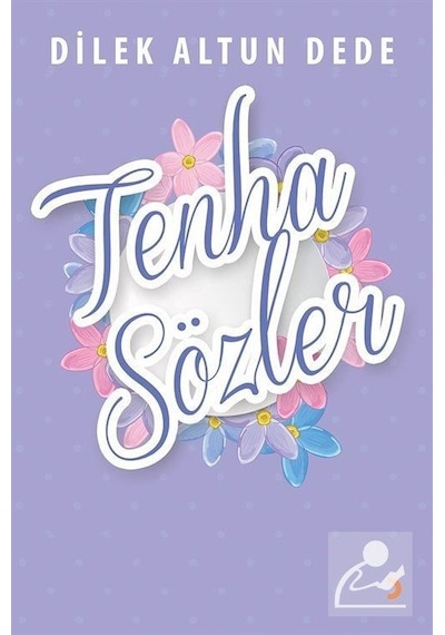 Tenha Sözler - Dilek Altun Dede - Cinius