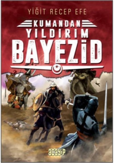 Kumandan Yıldırım Bayezid - Yiğit Recep Efe - Acayip