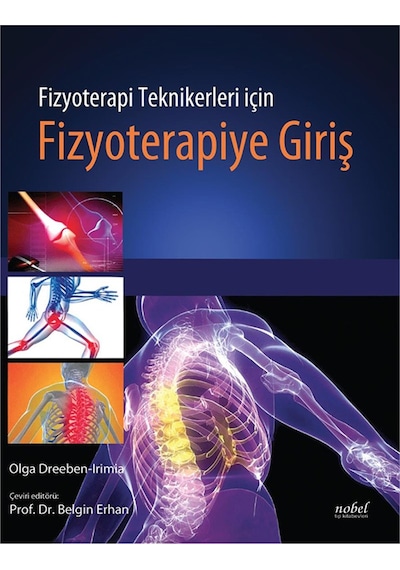 Fizyoterapi Teknikleri İçin Fizyoterapiye Giriş - Olga Dreeben-Irimia - Nobel Tıp Kitabevleri