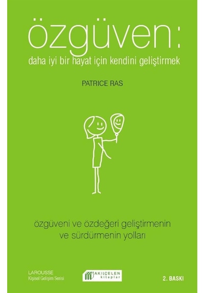 Özgüven - Daha İyi Bir Hayat İçin Özdeğeri Geliştirmek - Patrice Ras - Akılçelen Kitaplar