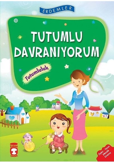 Erdemler: Tutumlu Davranıyorum - Tutumluluk - Necla Saydam -  Nuray Türkyılmaz - Timaş Çocuk