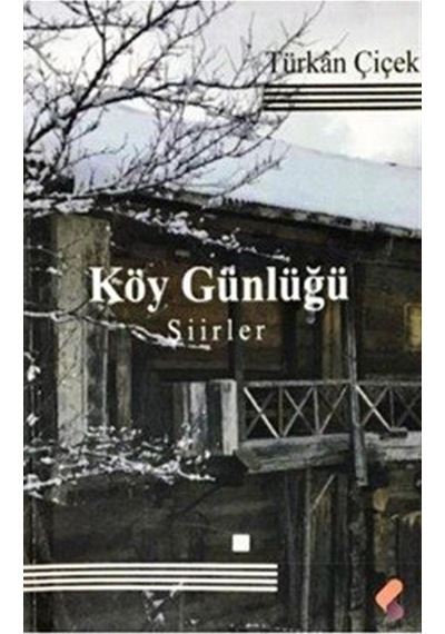Köy Günlüğü - Türkan Çiçek - Klaros Yayınları