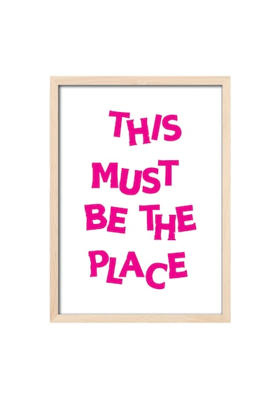 This Must Be The Place Doğal Ahşap Çerçeveli Poster, Dekoratif Pembe Duvar Tablosu