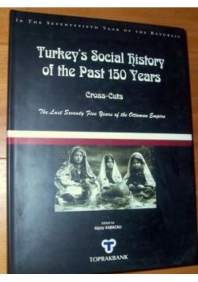 Turkey's Social History Of The Past 150 Years