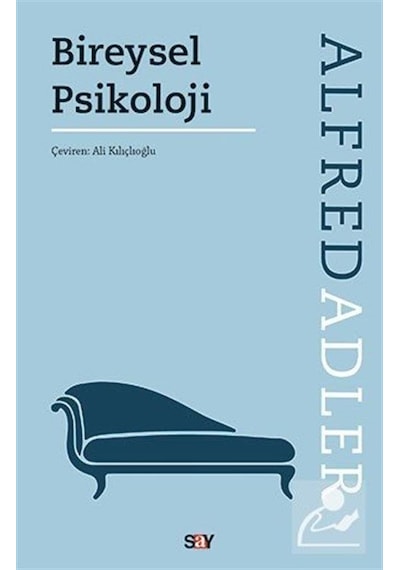 Bireysel Psikoloji - Alfred Adler - Say Yayınları
