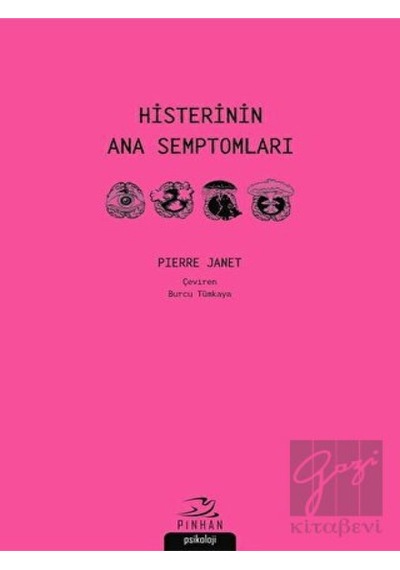 Histerinin Ana Semptomları - Pierre Janet - Pinhan Yayıncılık