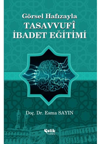 Görsel Hafızayla Tasavvufi İbadet Eğitimi