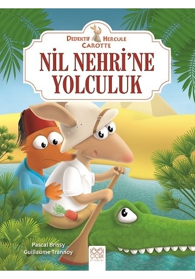 Nil Nehri'ne Yolculuk-Dedektif Hercule Carotte - Pascal Brissy -  Guillaume Trannoy - 1001 Çiçek
