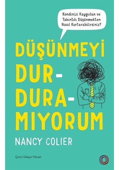 Düşünmeyi Durduramıyorum / Nancy Colier