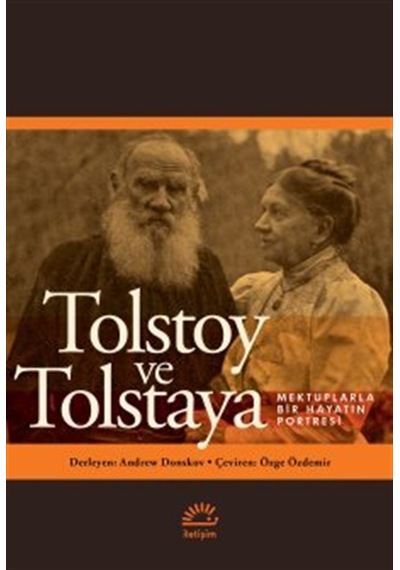 Tolstoy Ve Tolstaya & Mektuplarla Bir Hayatın Portresi