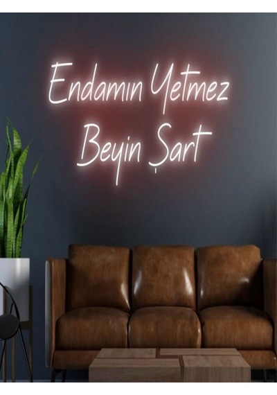 Endamın Yetmez Beyin Şart Yazılı Neon Tabela Kırmızı