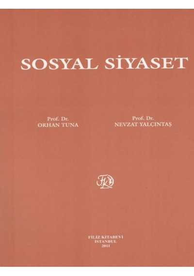 Sosyal Siyaset -  Orhan Tuna, Nevzat Yalçıntaş - Filiz Kitabevi