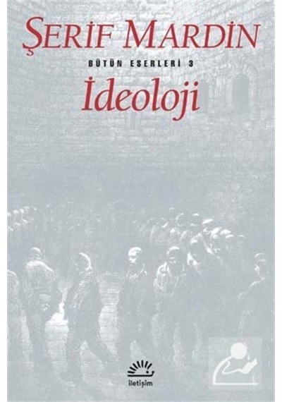 Ideoloji Toplu Eserleri 3 / Şerif Mardin 9789754702781
