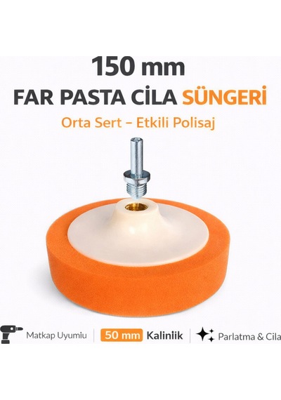 Senbang Far Pasta Cila Süngeri 150 Mm Turuncu Polisaj Süngeri Matkap Aparatlı 50x150 Mm