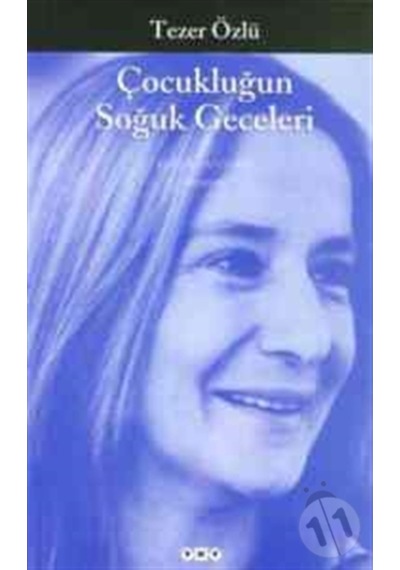 Çocukluğun Soğuk Geceleri - Tezer Özlü - Yapı Kredi Yayınları (238537910)