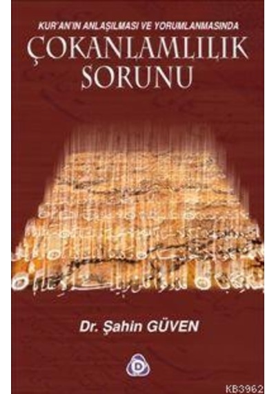 Kur An In Anlaşılması Ve Yorumlanmasında Çokanlamlılık Sorunu