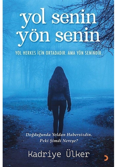 Yol Senin Yön Senin / Kadriye Ülker
