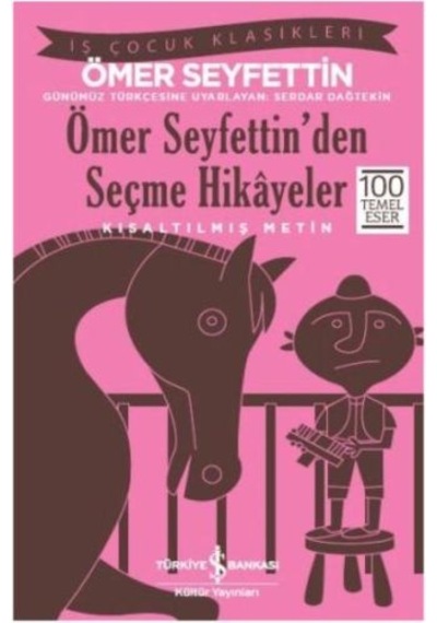 Ömer Seyfettin'den Seçme Hikayeler Kısaltılmış Metin