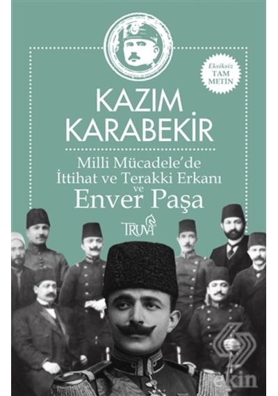Milli Mücadele'De Ittihat Ve Terakki Erkanı Ve Env/Kazım