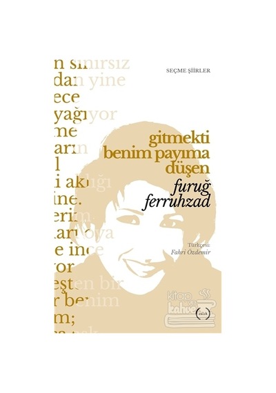 Gitmekti Benim Payıma Düşen - Furuğ Ferruhzad - Islık Yayınları