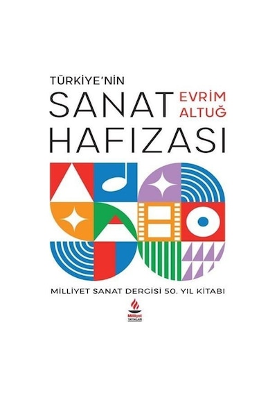 Türkiye'nin Sanat Hafızası - Evrim Altuğ - Milliyet Yayınları