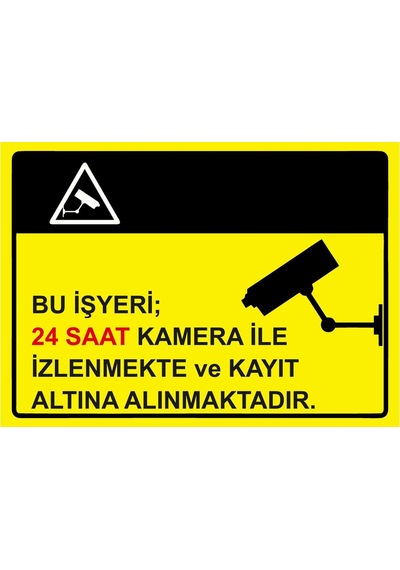 Bu İşyeri 24 Saat Kamera İle İzlenmekte Ve Kayıt Altına İsg Uyarı Levhası Pvc A3 30x42 Cm