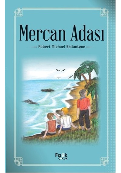 Mercan Adası - Robert Michael Ballantyne - Fark Çocuk