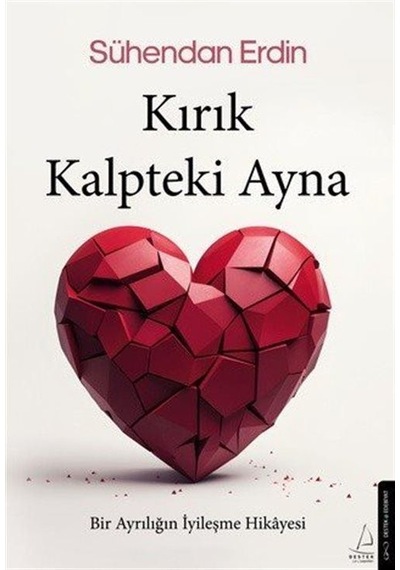 Kırık Kalpteki Ayna Bir Ayrılığın İyileşme Hikayesi / Sühendan...