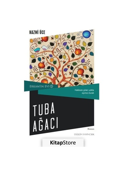 Tuba Ağacı-Erkam'ın Evi 3 - Nazmi Üce - Düşün Yayınları