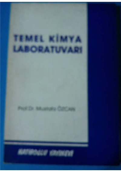 Temel Kimya Laboratuvarı 1988 Yılı Baskı Mustafa Özcan