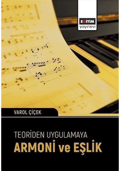 Teoriden Uygulamaya Armoni Ve Eşlik / Varol Çiçek