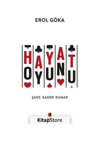Hayat Oyunu: Şans - Kader - Kumar - Erol Göka - Kapı Yayınları