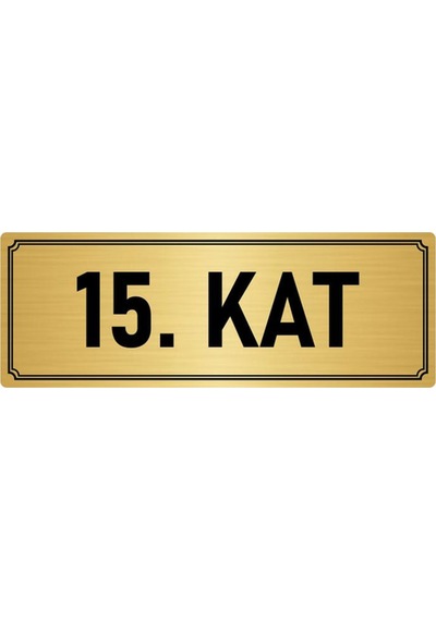 Metal Yönlendirme Levhası, Departman Kapı İsimliği 15. Kat 10x20 cm Altın Renk