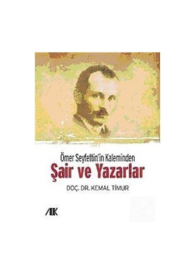 Ömer Seyfettin'in Kaleminden - Kemal Timur - Akademik Kitaplar