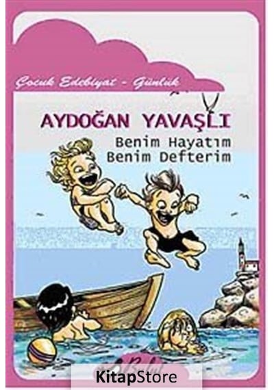 Benim Hayatım Benim Defterim - Aydoğan Yavaşlı - Bulut Yayınları