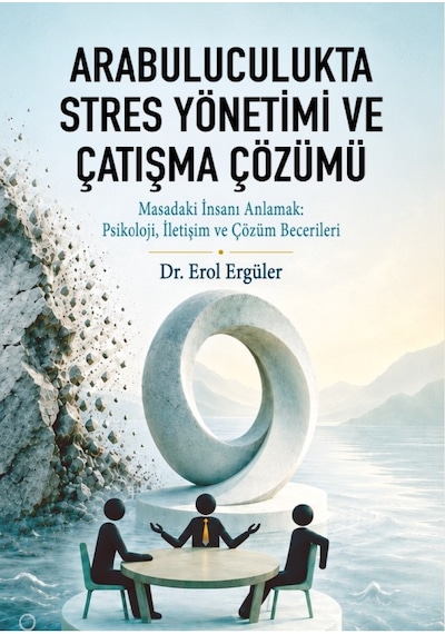 Arabuluculukta Stres Yönetimi Ve Çatışma Çözümü
